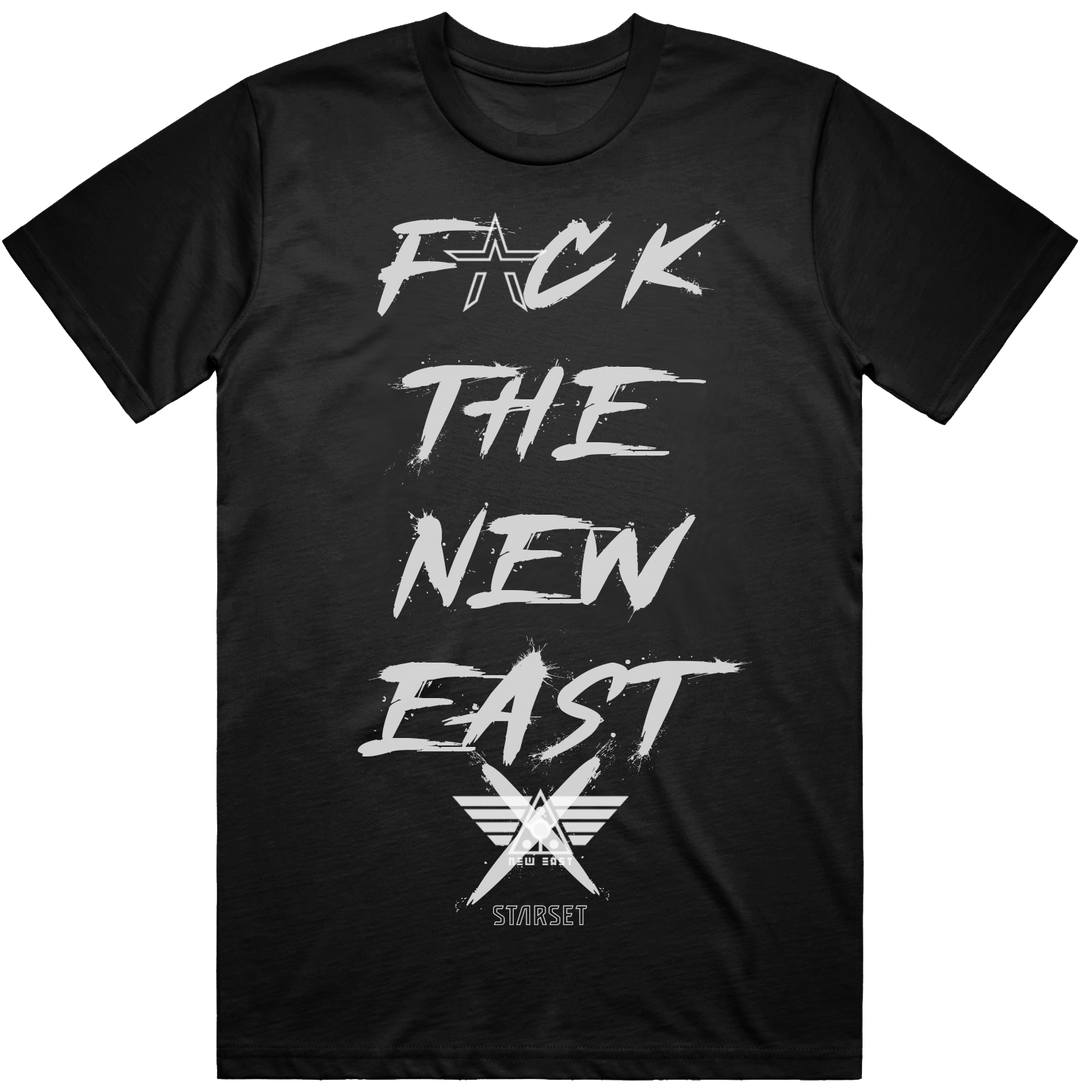 F*CK THE NEW EAST T